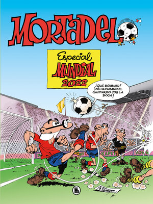 cover image of Especial Mundial 2022 (Números especiales Mortadelo y Filemón)